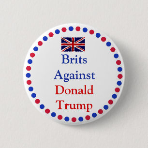 Brits Against Donald Trump Button Knapp