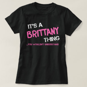 Brittany sak skulle du inte förstå T-Shirt