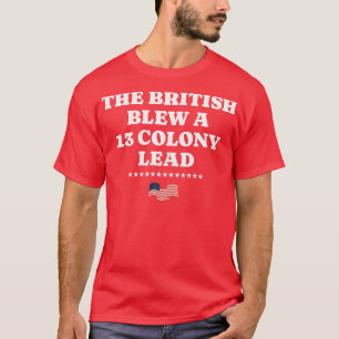 Britterna sprängde 13 kolonier 1 t shirt