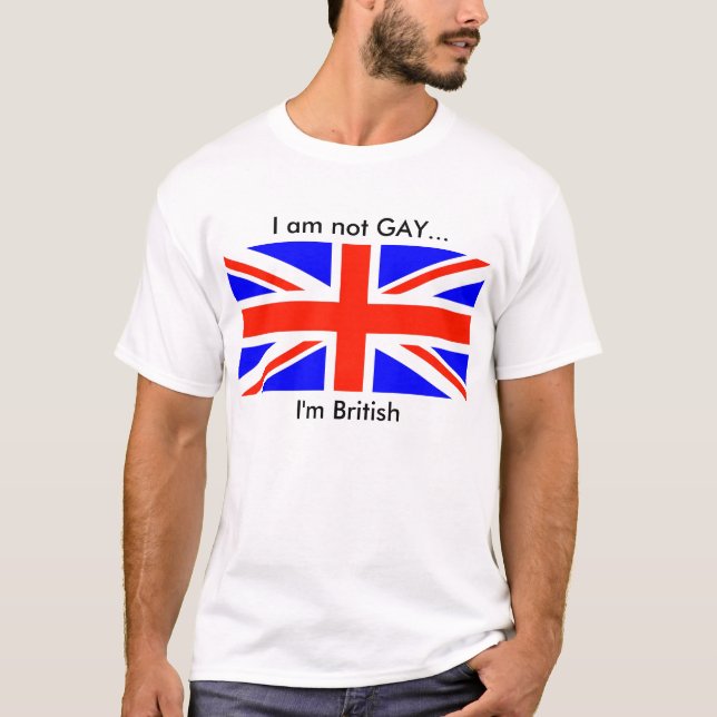 Brittisk flagga, jag är inte GAY, jag är brittisk. Tee Shirt (Framsida)