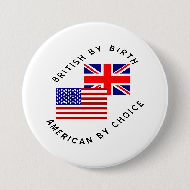 Brittisk genom födsel Amerikan genom val Knapp (Framsida)