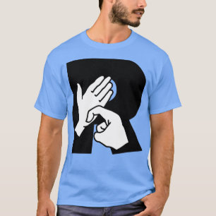 Brittiska teckenspråk Brev R T Shirt