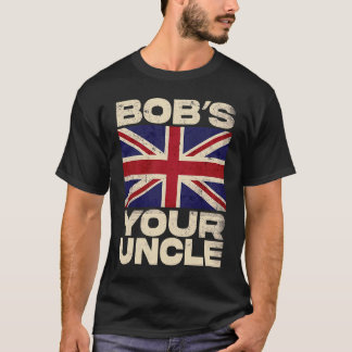 Brittiska Union Jack Flagga Bob's your Uncle T Shirt