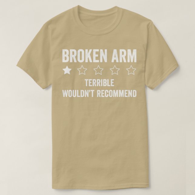 Brken Arm avsky Wouldnt Recommend Brken Arm T Shirt (Design framsida)