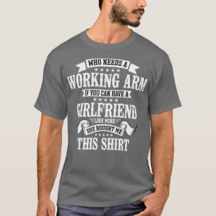 Brken Arm som behöver en fungerande Arm1 T Shirt