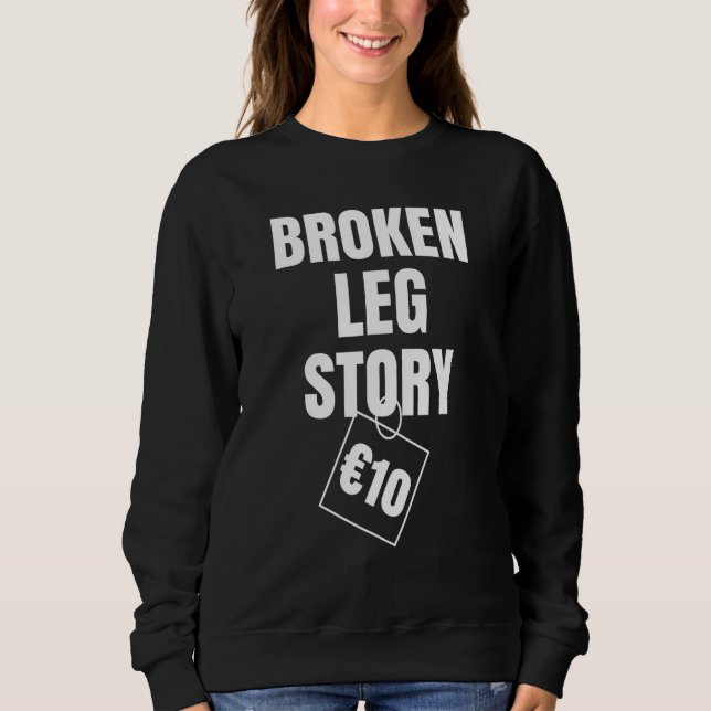 Brken Leg Story 10 € T Shirt (Framsida)