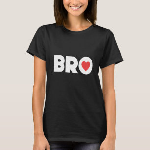 Bro Brother Bruv Brotherly Big Little Kärlek T Shirt