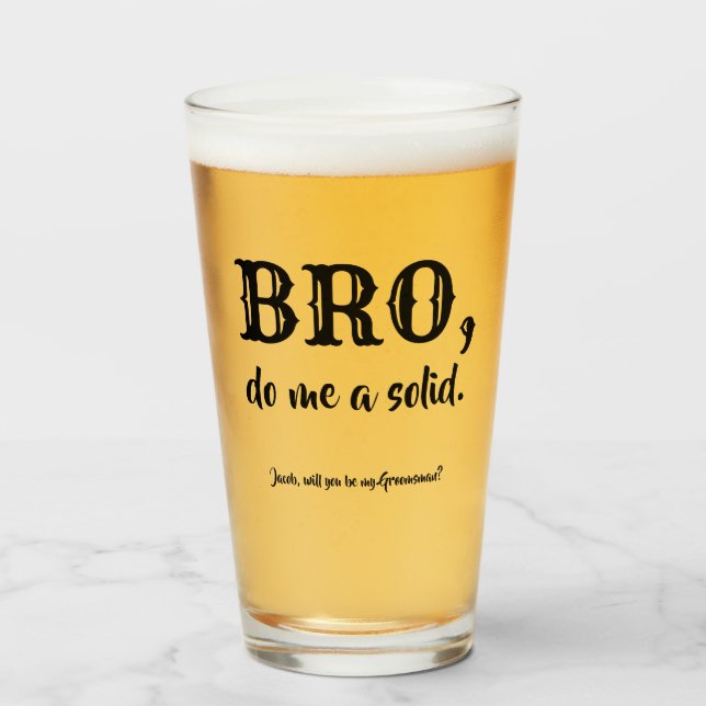 Bro Do Me A Solid - Brny Groomsman Frieri Glaskopp (Framsida fylld)