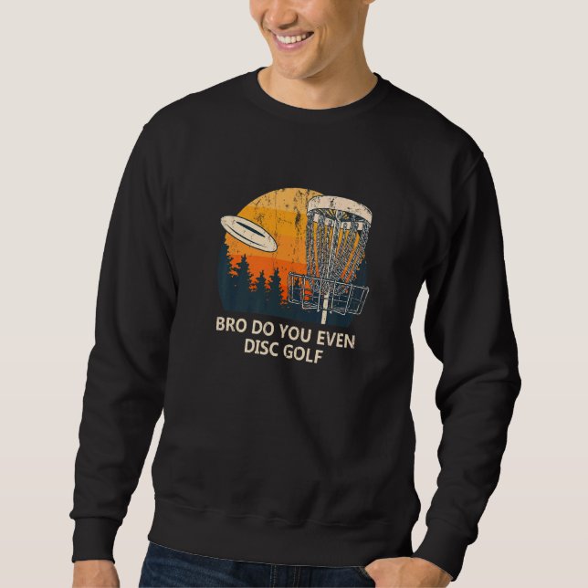 Bro Do You ens Disk Golf Sarcastic Golfer Sarcasm Lång Ärmad Tröja (Framsida)