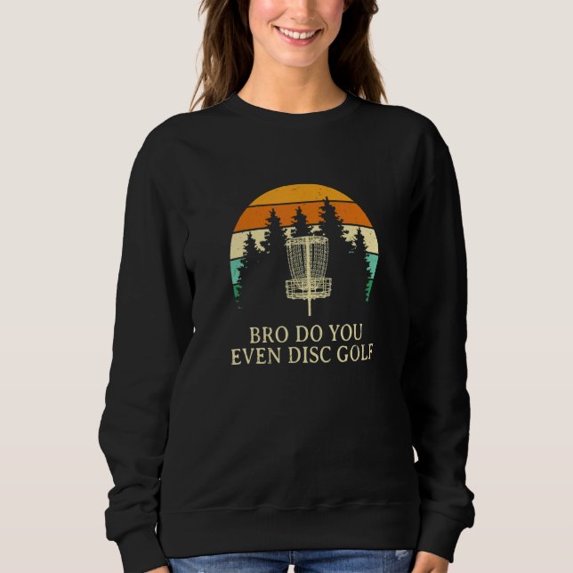 Bro Do You ens Disk Golf Sarcastic Golfer Sarcasm T Shirt (Framsida)