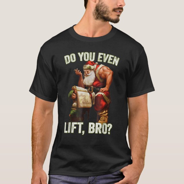 Bro Do You Even Lift Funny Christmas Santa Claus T Shirt (Framsida)