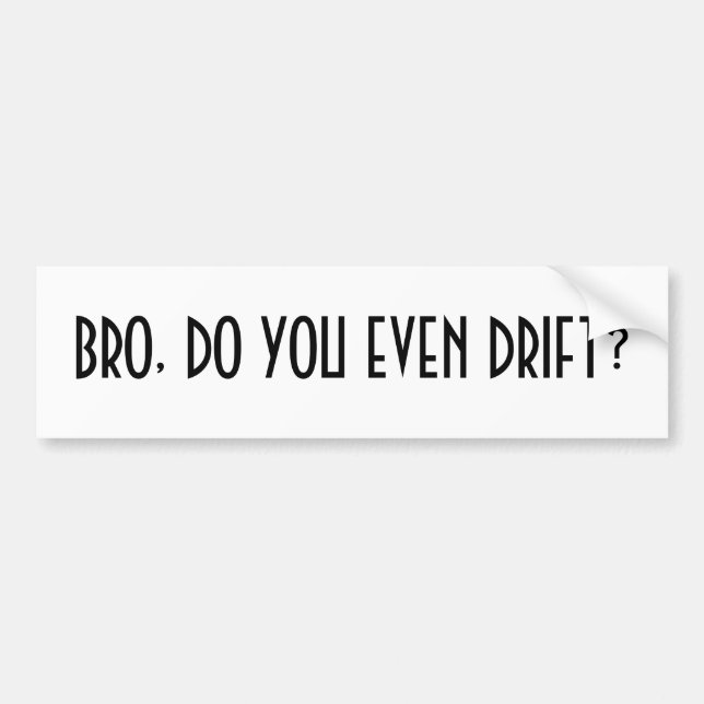 Bro driver du även? bildekal (Framsidan)