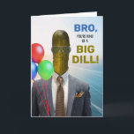 Bro Funny Birthday SpA Big Dill Pickle Kort<br><div class="desc">För en vän,  Bro,  du är en stor dill! Lustigt födelsedag,  pappert hälsningskort med ett foto av en dillväljare med kostym och slips och solglasögon. Matmattemat hälsningskort för pun. Anpassa omslaget och insida-födelsedagsmeddelandet efter behov. Art,  bild och versell copyright © Shoaff Ballanger Studios,  2025.</div>