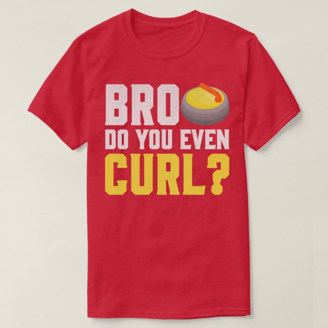 Bro, gör du ens krulla t shirt (Design framsida)