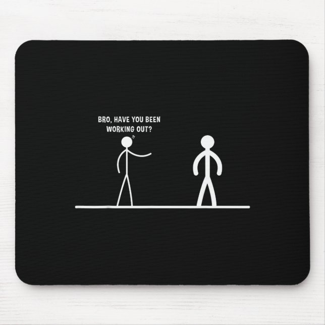 Bro, Have You Been Working Out Funny Stick Figures Musmatta (Framsidan)