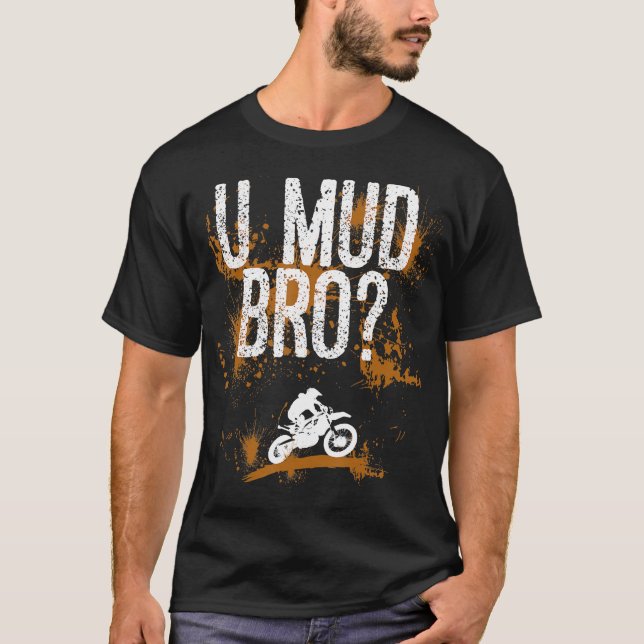 Bro Homie-motorcyklar Mudding T Shirt (Framsida)