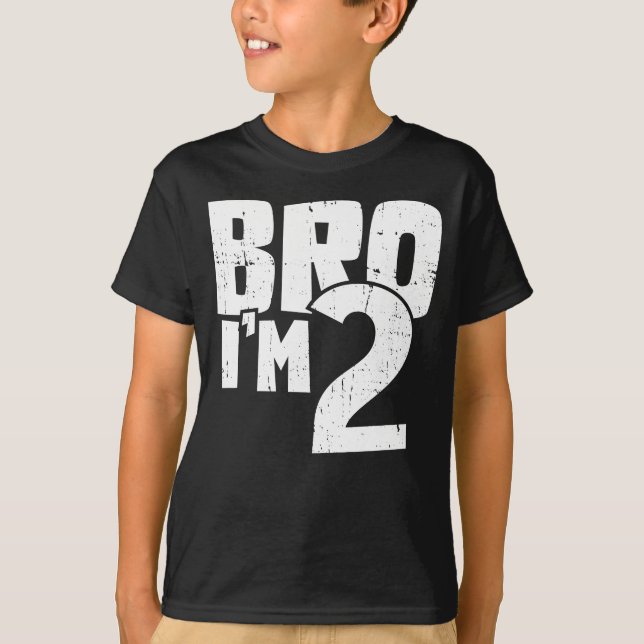 Bro I'm 2 T Shirt (Framsida)