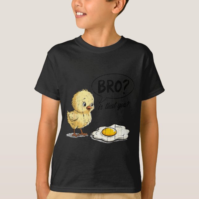 Bro Is That You, Funny Chick And Egg  T Shirt (Framsida)