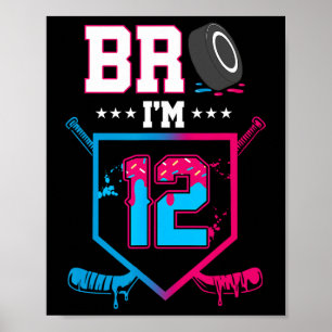 Bro jag är 12 år gammal hockey glass dropp 12-års poster