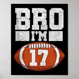 Bro jag är 17 år gammal pojk Amerikansk fotboll Fa Poster