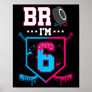 Bro jag är 6 år gammal hockey glass dropp 6-årsdag poster