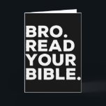 Bro Läs Din Bibel Bruh Religiös Kristet Trosbekänn Kort<br><div class="desc">Bro Läs Din Bibel Bruh Religiös Kristet Trosbekännelse Påminnelse</div>