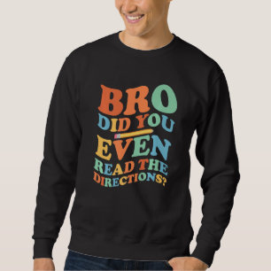 Bro Läste Du Ens Instruktionerna Groovy Lärare Lång Ärmad Tröja
