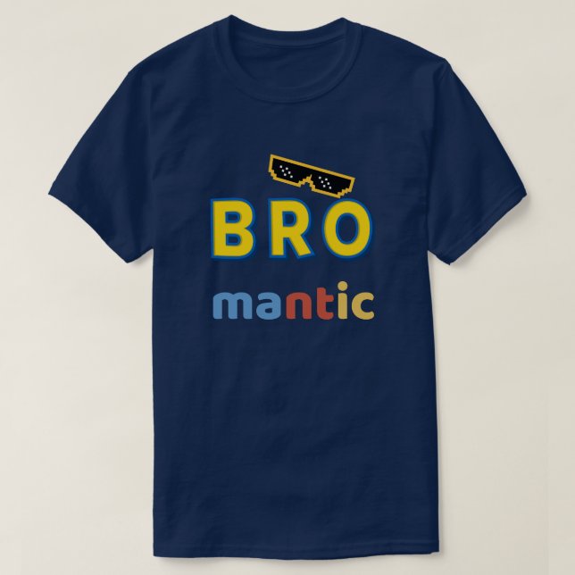 ’Bro-mantic’ Funny Manar’s T-Shirt (Design framsida)