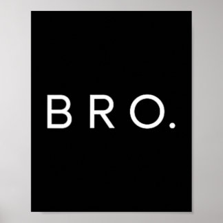 Bro Minimalistisk Bokstavsbror Syskon Poster