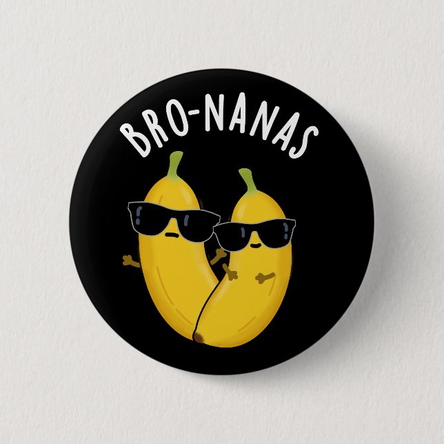 Bro-nanas Funny Fruit Banana Pun Mörk BG Knapp (Framsida)