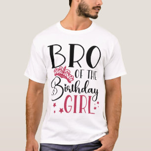 Bro of the Birthday Girl Customized Squad Matching T Shirt