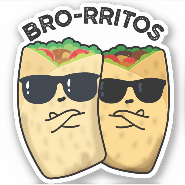 Bro-rritos Funny Burrito Pun Klistermärken (Framsida)