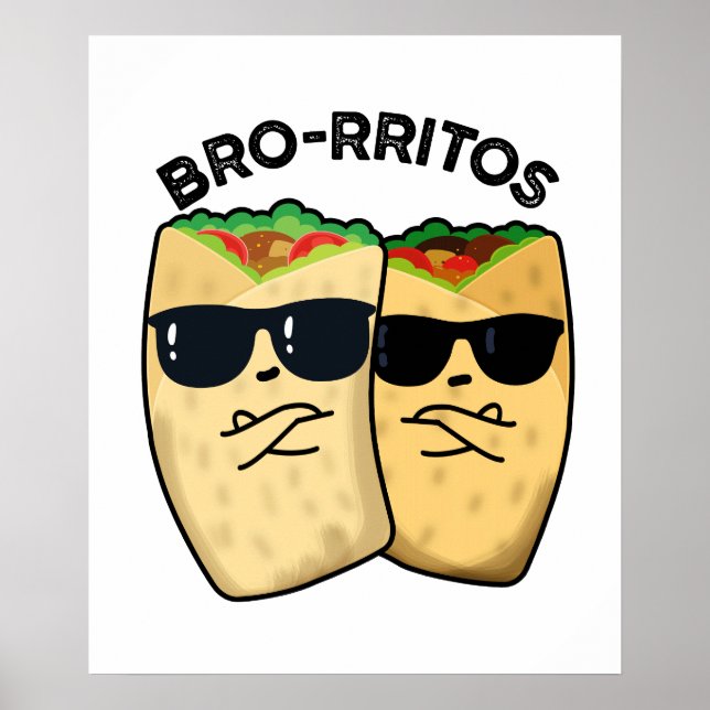 Bro-rritos Funny Burrito Pun Poster (Framsidan)