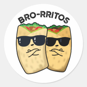 Bro-rritos Funny Burrito Pun Runt Klistermärke