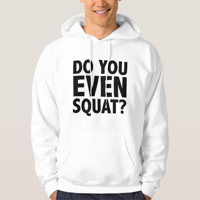 Bro Tränar Du Ens Ens Squat? Hoodie (Framsida)