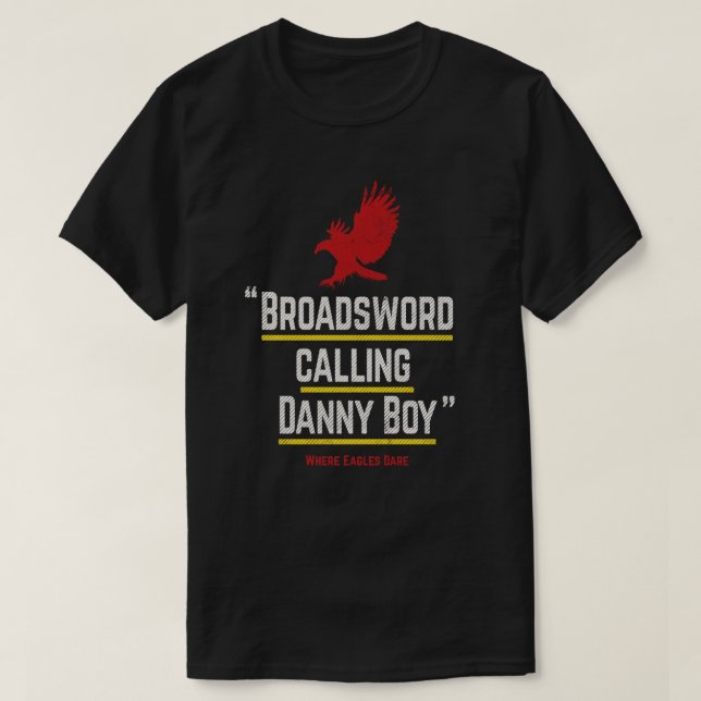 Broadsvärd som ringer Danny Boy - berömdens filmli T Shirt (Design framsida)