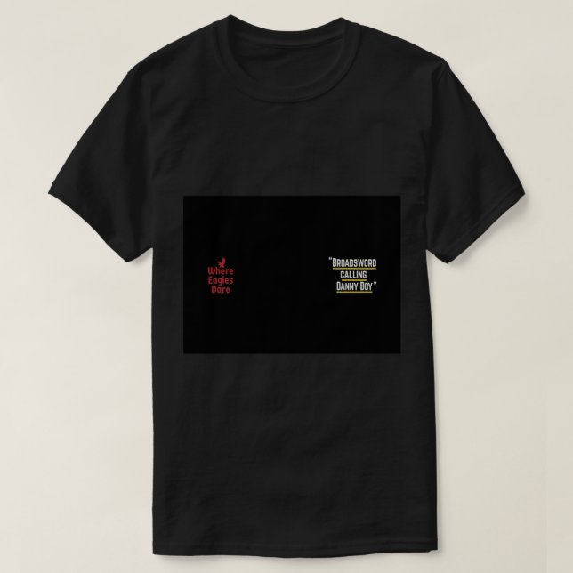 Broadsvärd som ringer Danny Boy - berömdens filmli T Shirt (Design framsida)