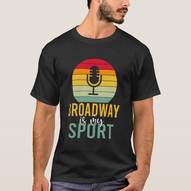 Broadway är min idrott på bredden t shirt (Framsida)