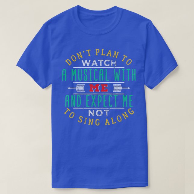 BROADWAY MUSICAL Quote Theatre Love Gift  T Shirt (Design framsida)