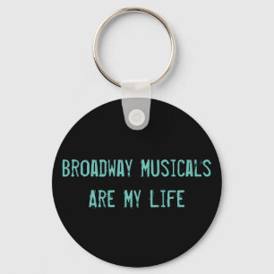Broadway musikaler är mitt liv Keychain Nyckelring