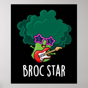 Broc Star Funny Brocolli Rockstjärna Pun Mörk BG Poster