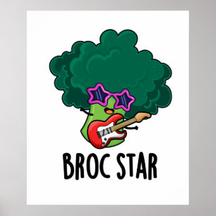 Broc Star Funny Brocolli Rockstjärna PUn Poster