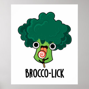 Brocco-slicka Funny Veggie Broccoli Pun Poster