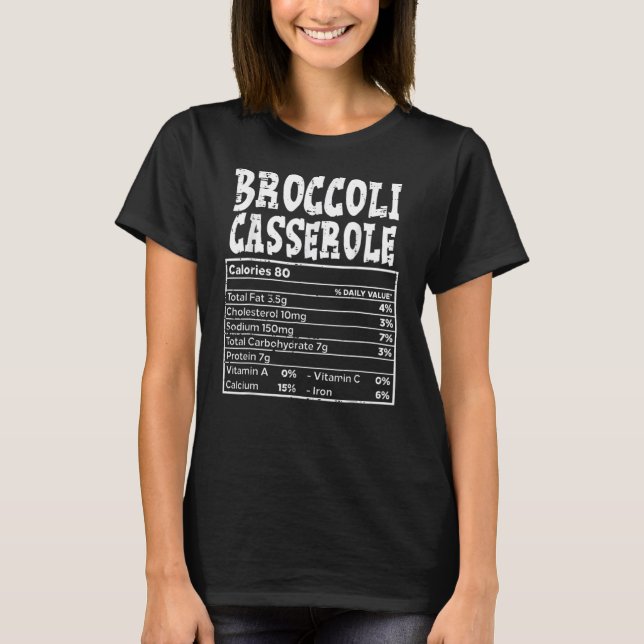 Broccoli Casserole Nutrition Facts Food Family Tha T Shirt (Framsida)