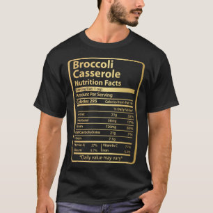 Broccoli Casserole Nutrition Facts Thanksgiving F T Shirt