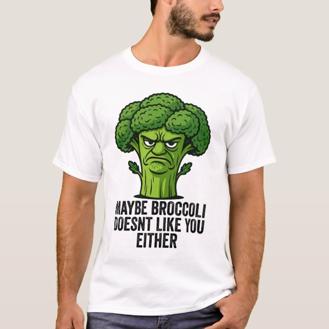Broccoli kanske inte gillar dig heller t shirt (Framsida)