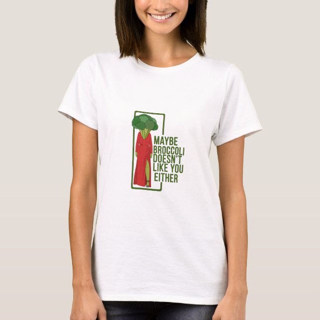 Broccoli kanske inte gillar dig heller t shirt (Framsida)