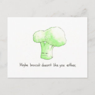 Broccoli kanske inte tycker om dig. vykort