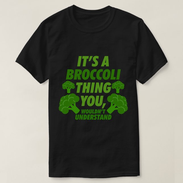 Broccoli Sak, du skulle förstå Brocco T Shirt (Design framsida)