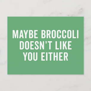 Broccoli tycker inte om dig. vykort